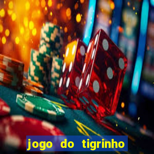 jogo do tigrinho deposito 1 real